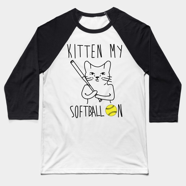 Kitten My Softball On - Cat Lover Cats Baseball T-Shirt by fromherotozero